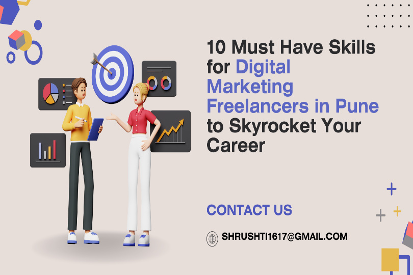 10 Must Have Skills for Digital Marketing Freelancers in Pune to Skyrocket Your Career